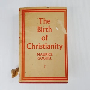 The Birth of Christianity Maurice Goguel 1st Ed HC 1953 Rare History Origin Book - Picture 1 of 23
