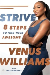 NEW! Strive: 8 Steps to Find Your Awesome - By Venus Williams - Hardcover (B40) - Imagen 1 de 1