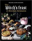 The Witch's Feast: A Kitchen Grimoire Hardcover ? December 14, 2021 By Meliss...