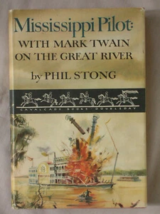 1st Ed MISSISSIPPI PILOT Phil Stong MARK TWAIN ON GREAT RIVER 1954 HARDCOVER - Imagen 1 de 3