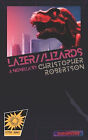 Lazer//Lizards By Christopher Robertson - New Copy - 9798372534001