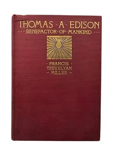 Thomas A. Edison, Benefactor of Mankind: The Romantic Life Story 1931 - Picture 1 of 8
