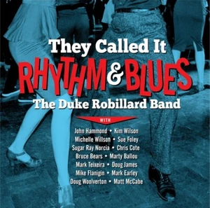 THE DUKE ROBILLARD BAND - THEY CALLED IT RHYTHM AND BLUES CD NEU - Bild 1 von 2