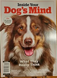 Inside Your Dog's Mind Magazine - What They Really Think - Secret Language - NEW - Imagen 1 de 4