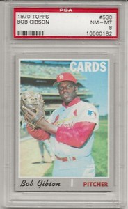 1970 TOPPS #530 BOB GIBSON, PSA 8 NM-MT, HOF, ST. LOUIS CARDINALS, L@@K !