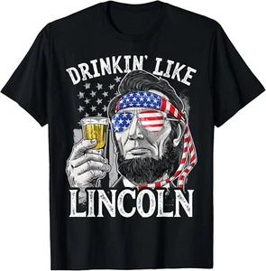 Drinking Like Lincoln 4th of July Abraham Merica Flag Tee S-3XL - MADE IN USA - Picture 1 of 12