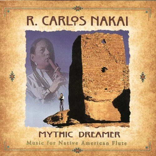 R. Carlos Nakai - Mythic Dreamer - Music For Native American Flute [New CD] - Image 1 of 1