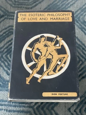 1957 The Esoteric Philosophy of Love and Marriage Dion Fortune Fourth Edition... - Image 1 of 4