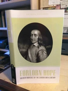 Southern: Forlorn Hope: Soldier Radicals of the 17th Century 2001 Very Good HB - Picture 1 of 1