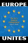 Europe Unites: The Eu's Eastern Enl..., Poole, Peter A.