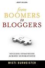 From Boomers to Bloggers: Success Strategies Across G... | Book | condition good