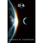 The S4 Saga: Complete Collection - Paperback / Softback New Thompson, Phoen 21/0