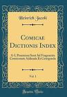 Comicae Dictionis Index, Vol. 1: A-I, Praemissa Su
