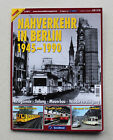 Straenbahn-Magazin Special 22: Nahverkehr in Berlin 1945-1990