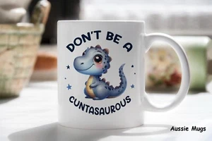 Don’t Be A Cuntasaurous Novelty mug gift - Picture 1 of 5