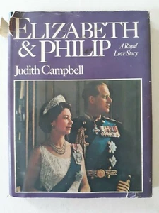 Elizabeth and Philip (A Royal Love Story) by Judith Campbell + Photos 1972 HC/DJ - Imagen 1 de 12