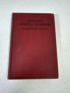 Everett Ward Olmsted and Arthur Gordon 1914 ABRIDGED SPANISH GRAMMAR  - Picture 1 of 16