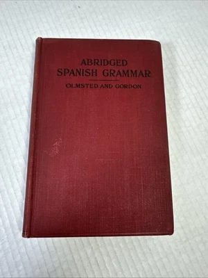 Everett Ward Olmsted and Arthur Gordon 1914 ABRIDGED SPANISH GRAMMAR  - Image 1 of 4