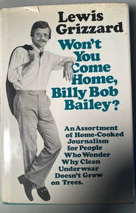 Signed 1st Ed LEWIS GRIZZARD Won't You Come Home Billy Bob Baily 1980 - Bild 1 von 10