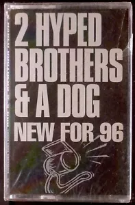 2 Hyped Brothers & A Dog - New For 96 CASSETTE DECO HIP HOP RAP SEALED OOP - Imagen 1 de 1