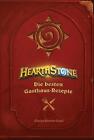 Hearthstone: Die besten Gasthaus-Rezepte Chelsea Monroe-Cassel Buch 112 S. 2018