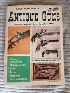 'ANTIQUE GUNS'- Hank Wieand Bowman, '63 - Picture 1 of 12