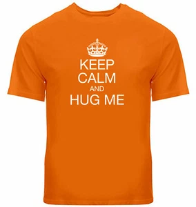 Lustige Zitate Herren Unisex T-Shirt Shirts bedruckt Buchstaben Tee Keep Calm And Hug Me - Bild 1 von 24