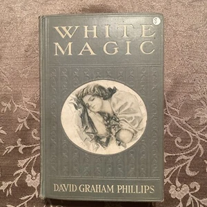 White Magic by David Graham Phillips 1910 - Imagen 1 de 4