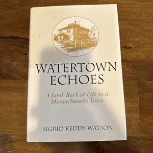 Watertown Echoes by Sigrid Reddy Watson (2008, Hardcover) - Picture 1 of 4