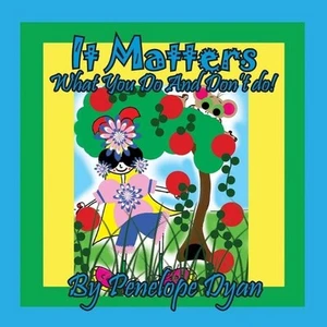 It Matters What You Do And Don't Do! by Penelope Dyan (English) Paperback Book - Picture 1 of 1
