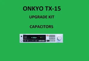 Stereo Receiver ONKYO TX-15 Repair KIT - all capacitors - Picture 1 of 16