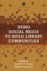 Produktbild - Using Social Media to Build Library Communities, Young, Rossman Paperb PB.+