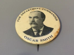 DE COLECCIÓN 1896 OSCAR SMITH Para Comandante de Departamento Político Pinback Botón 1 3/4" - Imagen 1 de 3