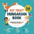 My First Hungarian Book. Hungarian-English Book For Bilingual Children Hungar...