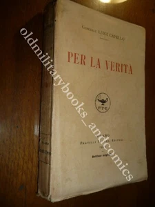 PER LA VERITA LUIGI CAPELLO DIFESA DEL GEN DA ACCUSE SU BATTAGLIA CAPORETTO - Picture 1 of 2