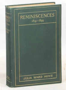 Julia Ward Howe / Reminiscences 1819-1899 1st Edition - Picture 1 of 1
