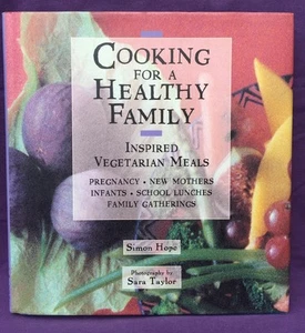 Cooking for a Healthy Family: Inspired Vegetarian Meals Cookbook by Simon Hope - Bild 1 von 9