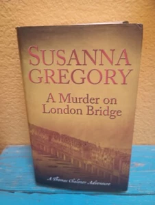 Susanna Gregory -A Murder on London Bridge- A Thomas Chaloner Adventure- Free Sh - Bild 1 von 3