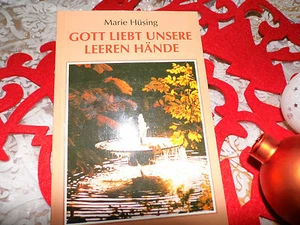 Gott liebt unsere leeren Hände - Marie Hüsing   kawohl Verlag - Bild 1 von 3