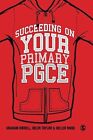Succeeding On Your Primary Pgce, Graham Birrell & Helen Taylor & Hellen Ward, Us