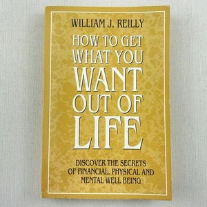 How to Get What You Want Out of Life by William J. Reilly Paperback Book - Picture 1 of 13