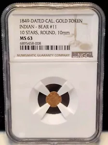 1849-Dated California Gold Token Indian Bear #11 Round 10 Stars NGC MS63 - Picture 1 of 6