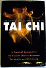 The Complete Illustrated Guide To Tai Chi: A Practical Approach T