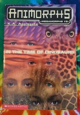 In the Time of Dinosaurs MEGAMORPHS #2 PART I ANIMORPHS (K.A. Applegate, 1998)