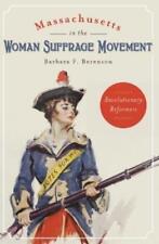 Barbara F. Berenson Massachusetts in the Woman Suffrage Movement (Paperback)