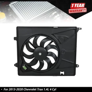 Radiator Cooling Fan Assembly For 2014-2020 Chevrolet Trax 1.4L 4 Cyl 95392642 - Picture 1 of 7