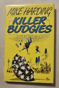 Killer Budgies by Mike Harding - Robson Books 1983 UK Edition - Signed/Unread - Picture 1 of 18