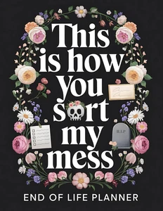 This Is How You Sort My Mess | Planner di fine vita: un pratico organizzatore di morte - Foto 1 di 12