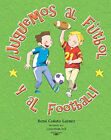 Juguemos Al Futbol y Al Football! Paperback Ren&#233; Colato La&#237;nez