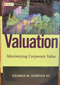 Valuation Maximizing Corporate Value George M Norton III Wiley Hardcover - Bild 1 von 6